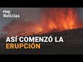 VOLCÁN DE LA PALMA: Así se abrió la montaña y comenzó a salir la LAVA | RTVE Noticias