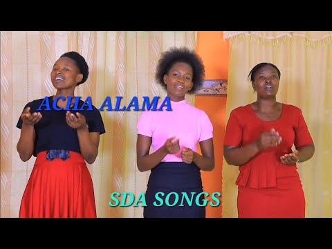 ACHA ALAMA SDA SONGS