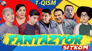 Fantazyor 1-Qism (O`zbek Komedik Sitkom Serial)