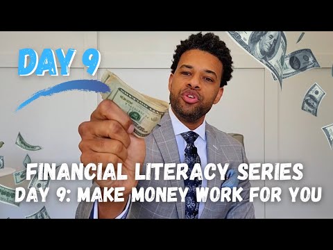 How Wealthy People Think = Make Money Work For You!  | Financial Literacy Series Day 9
