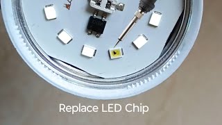 How to Replace SMD LED in LED Bulb || repair led light by replace chips .