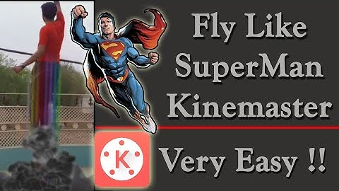 SuperMan Flying Effect in KineMaster || Flying Effect Video editing Android ||