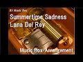 Summertime sadnesslana del rey music box