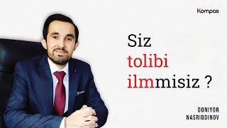 Ustozlikni tark qilib tolibi ilm bo‘lishni xohlardim | Doniyor Nasriddinov