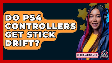 Do PS4 Controllers Get Stick Drift? - Video Gamers Vault