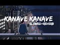 Kanave kanaveslowedreverbsonglatest collection 2023feeling heart melting