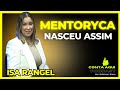 Assim nasceu o mentoryca com isa rangel contaaquipodcast podcastcontaaqui isarangel