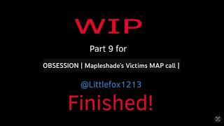 Part 9 of Obsession Mapleshade’s victims map FINISHED!