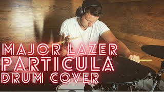 Particula - Major Lazer, Nasty C,Jidenna - Drum Cover