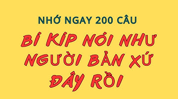 Nghe Nhiều Là Giỏi | Bí Quyết Nói Lưu Loát Như Người Bản Xứ | 200 Câu Mọi Tình Huống