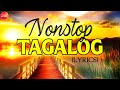 Nonstop Tagalog Love Songs 80s 90s Lyrics Medley - Top 100 Romantiko OPM Tagalog With Lyrics 2020