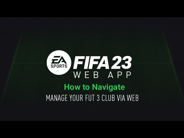 How to navigate FIFA 23 Web app 