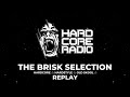 The brisk selection sunday 7th april 2024 ep929  hardcoreradio  rave  music