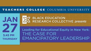 Leading for Educational Equity in New York: The Case for Emancipatory Leadership