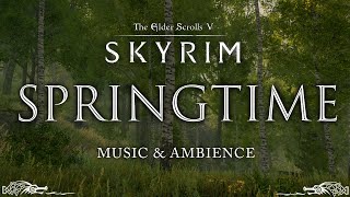 Springtime in the Mountains | Skyrim Spring Forest Music & Ambience | 5 Hours