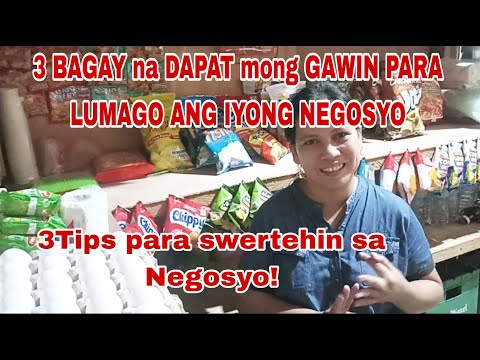 3 PARAAN PARA LUMAGO ANG NEGOSYO