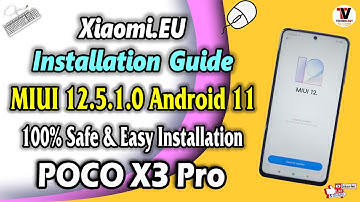 How to Install Xiaomi.EU MIUI 12.5.1.0 Android 11 on POCO X3 Pro (New Update Installation Method)