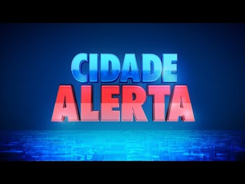 AO VIVO! ASSISTA AO CIDADE ALERTA