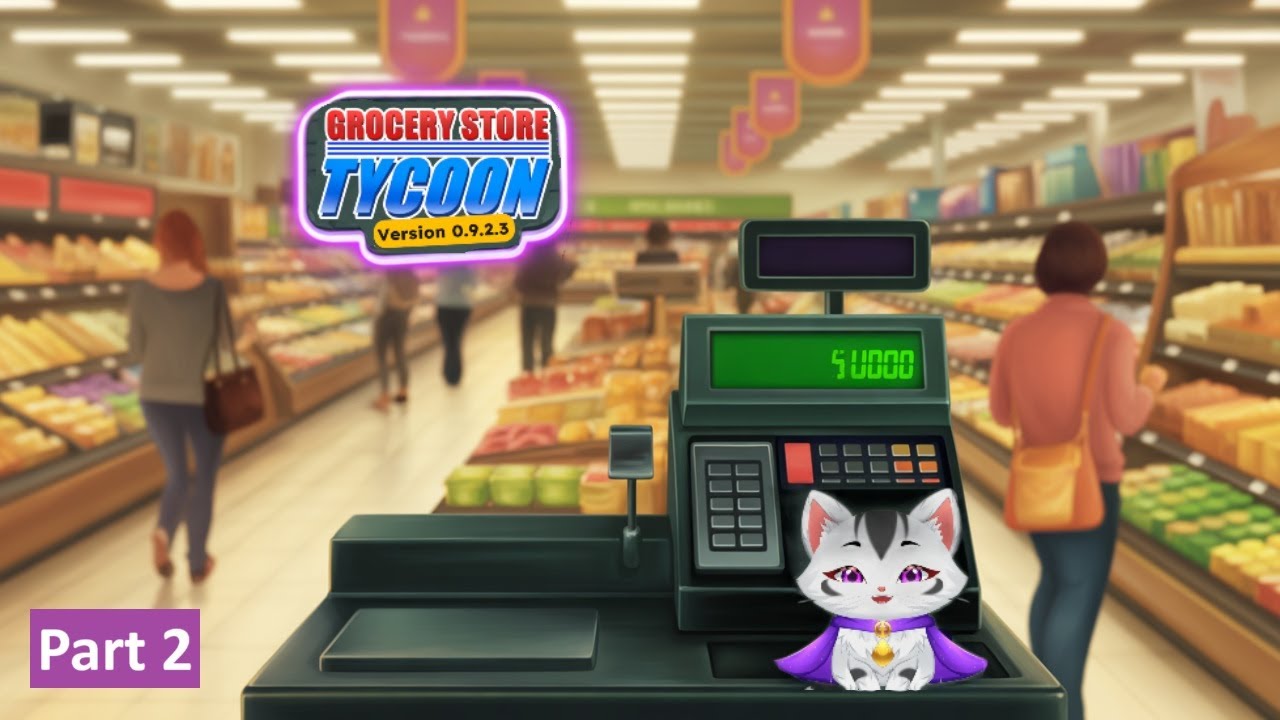 Leveling Up Skills, One Shift at a Time | Grocery Store Tycoon Part 2