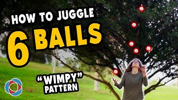 Learn to JUGGLE 6 BALLS - "wimpy" Juggling Tutorial