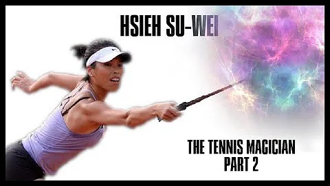 Hsieh Su-Wei | The Tennis Magician's Most Magical Shots | Part 02 - DayDayNews