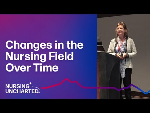 वीडियो: क्या पिछले कुछ वर्षों में नर्सिंग बदल गई है?