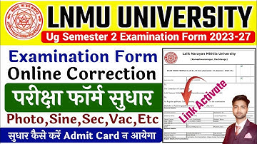 mithila university semester 2 examination form correction|lnmu examination form correction|lnmu edit