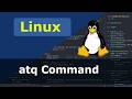 Linux Command - atq