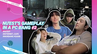 [L.o.λ.e Story: Inside Out] Ep 07. 뉴이스트의 Pc방 사용법(Nu'est's Gameplay In A Pc Bang) #2