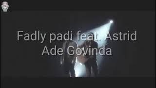🎤Astrid feat.fadly Padi - Ade Govinda🎤 😎💗 Tanpa Batas Waktu 💗😎