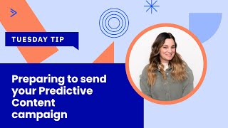 Preparing to send your Predictive Content campaign