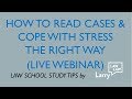 Law School Stress?  How To Read Cases And Cope The Right Way