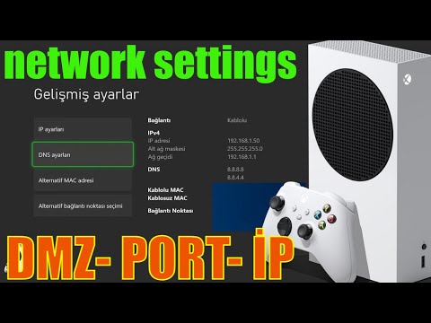 Xbox Series S/X İnternet Ayarları Sabit İp Verme DMZ Port Açma Ping Sabitleme