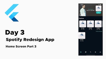 [Day 3 / 365 Coding Challenge]  - Flutter UI - Spotify Redesign - Home Screen (Part 3)