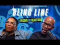 Episode 25 The Bling Line Episode 93 Reactions 
