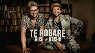 Смотреть клип Gusi & Nacho - Te Robaré