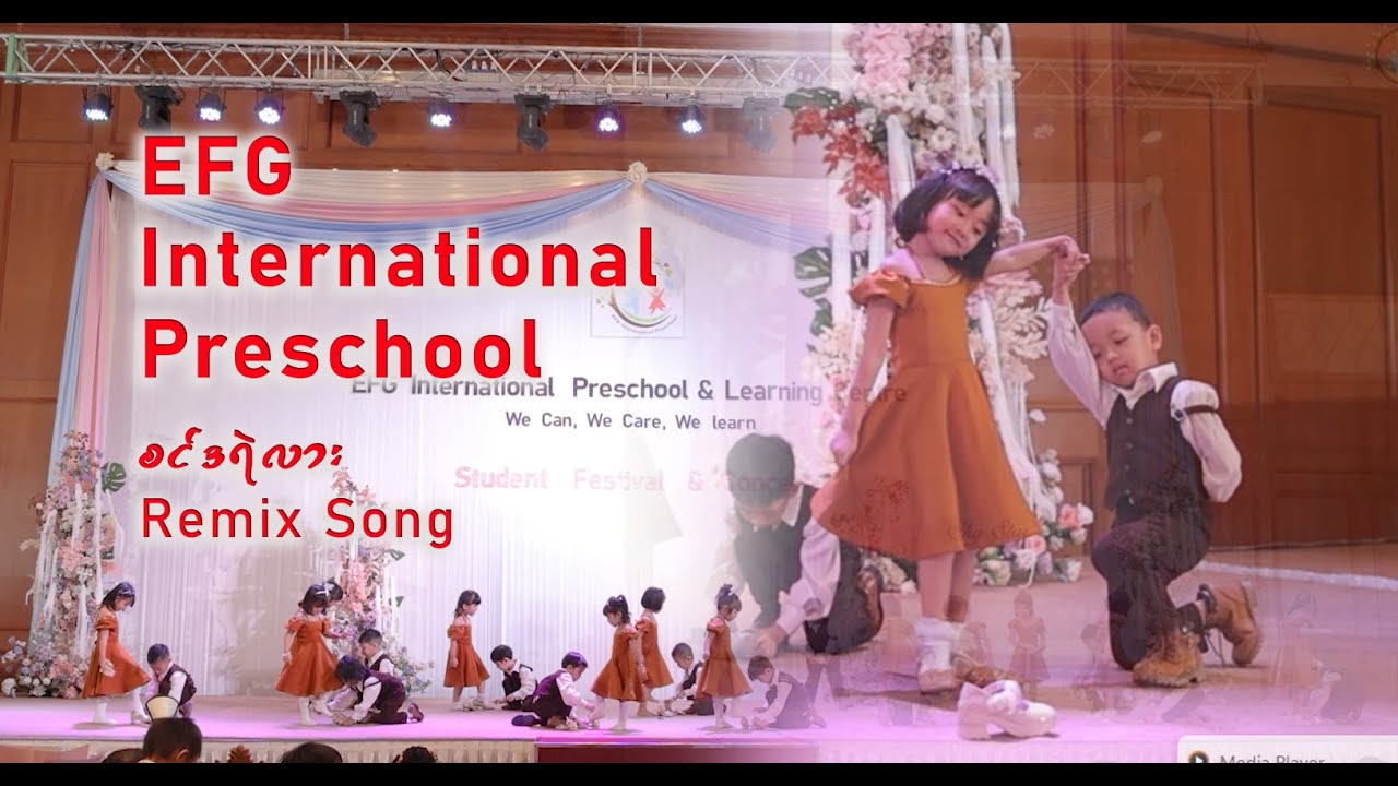 ကိုကိုက ရွှေမင်းသား ကျွန်မက ရွှေမင်းသမီး Remix song - EFG International Preschool & Learning Centre