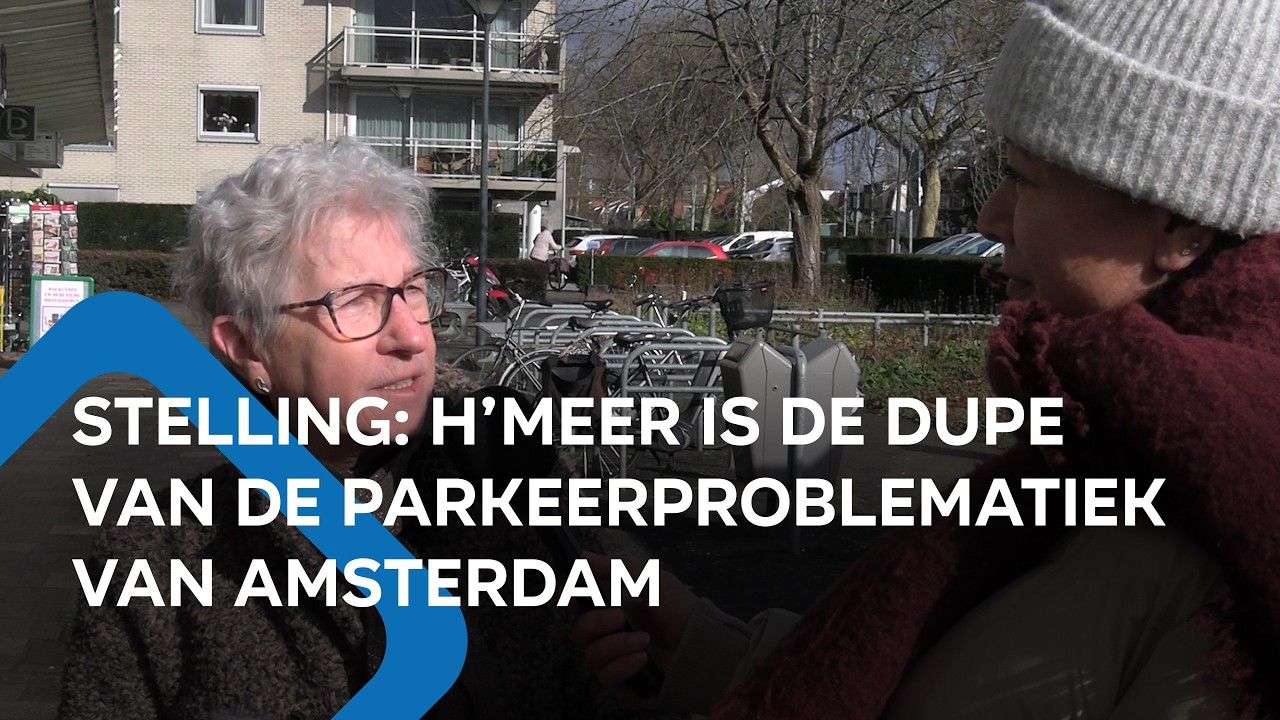 Stelling van de streek: H'meer is de dupe van de parkeerproblematiek van A'dam | Streeknieuws