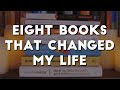 Eight Books That Changed My Life