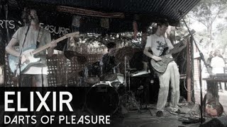 Darts of Pleasure - Elixir (Live @ The Groove Garden)