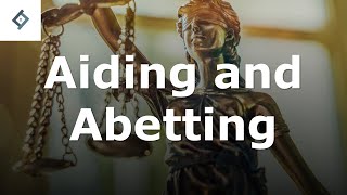Aiding and Abetting | Criminal Law