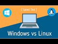 Windows vs Linux - Speed test