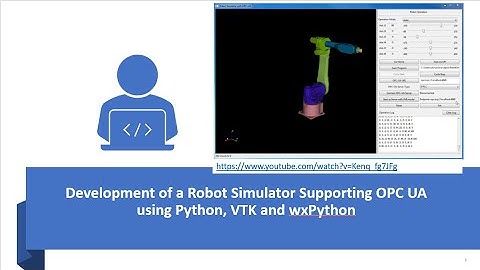 Tutorial 0 --- A Robot Simulator Developed by Python, wxPython, VTK with OPC UA Support