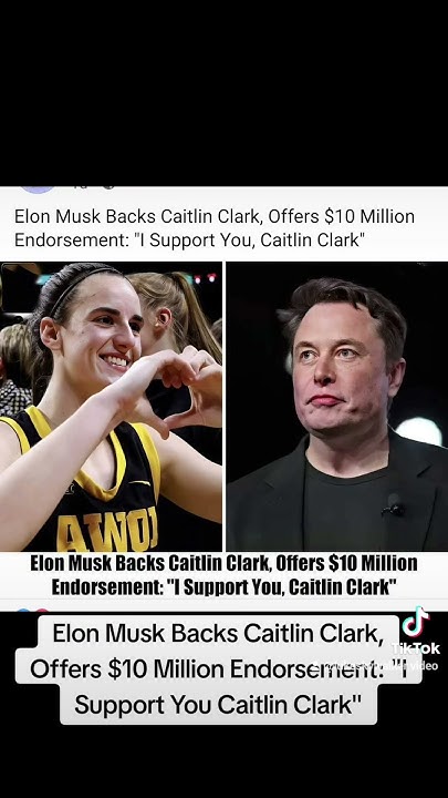 Elon Musk Backs Caitlin Clark, Offers $10 Million Endorsement: "I