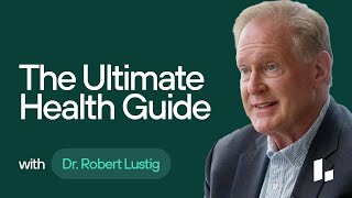 The Ultimate Guide To Glucose Insulin Resistance Metabolic Health Dr Robert Lustig