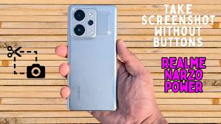 How to Take Screenshot Without Buttons in Realme Narzo Power | 3 Easy Methods (No Power Button)