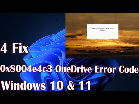 4 Fix 0x8004e4c3 OneDrive Error Code Windows 10/11