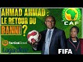 Ahmad ahmad  le retour phmre du banni  la caf 