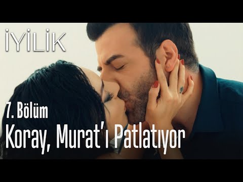 Koray, Murat'ı patlatıyor - İyilik 7. Bölüm