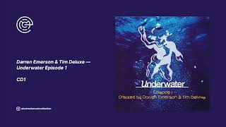 Darren Emerson &amp; Tim Deluxe - Underwater Episode 1 (CD1) (2002)